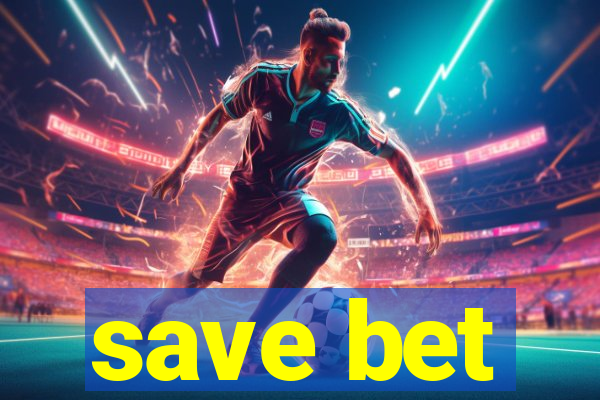 save bet